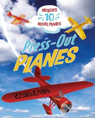 Press-Out Planes: Includes 10 Model Planes - Claire Bampton,Samantha Hilton - cover