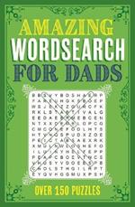 Amazing Wordsearch for Dads: Over 150 Puzzles