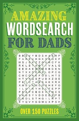 Amazing Wordsearch for Dads: Over 150 Puzzles - Eric Saunders - cover