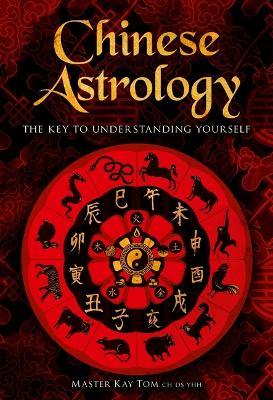 Chinese Astrology: Deluxe Slipcase Edition - Kay Tom - cover