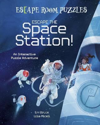 Escape Room Puzzles: Escape the Space Station!: An Interactive Puzzle Adventure - Em Bruce - cover