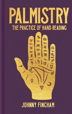 Palmistry: The Practice of Hand Reading - Johnny Fincham - cover