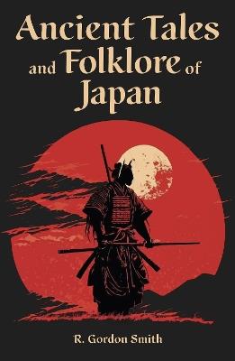 Ancient Tales and Folklore of Japan - Richard Gordon Smith - cover