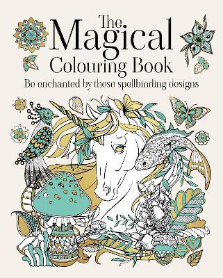 The Magical Colouring Book: Be enchanted by these spellbinding designs - Tansy Willow - cover