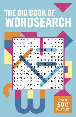The Big Book of Wordsearch: Over 500 Puzzles! - Eric Saunders - cover