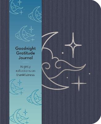 Goodnight Gratitudes Journal: Nightly Reflections on Thankfulness - Emma Van Hinsbergh - cover