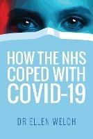 How the NHS Coped with Covid-19