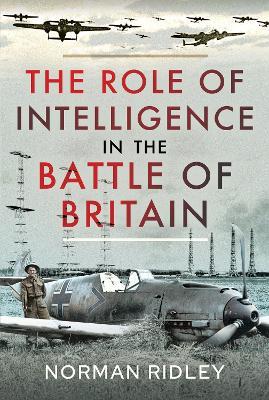 The Role of Intelligence in the Battle of Britain - Norman Ridley - cover