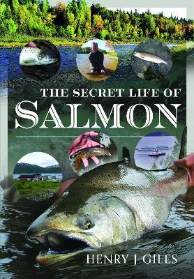 The Secret Life of Salmon - Henry J Giles - cover