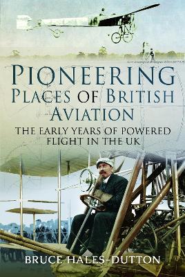 Pioneering Places of British Aviation - Bruce Hales-Dutton - cover