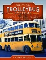 British Trolleybus Systems - Lancashire, Northern Ireland, Scotland and Northern England: An Historic Overview - Peter Waller - cover