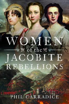 Women of the Jacobite Rebellions - Phil Carradice - cover