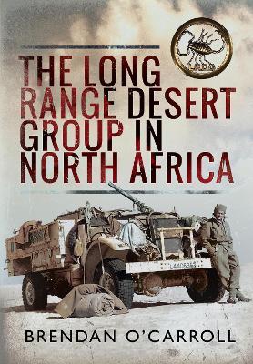 The Long Range Desert Group in North Africa - Brendan O'Carroll - cover