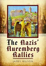 The Nazis' Nuremberg Rallies