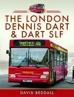 The London Dennis Dart and Dart SLF - David Beddall - cover