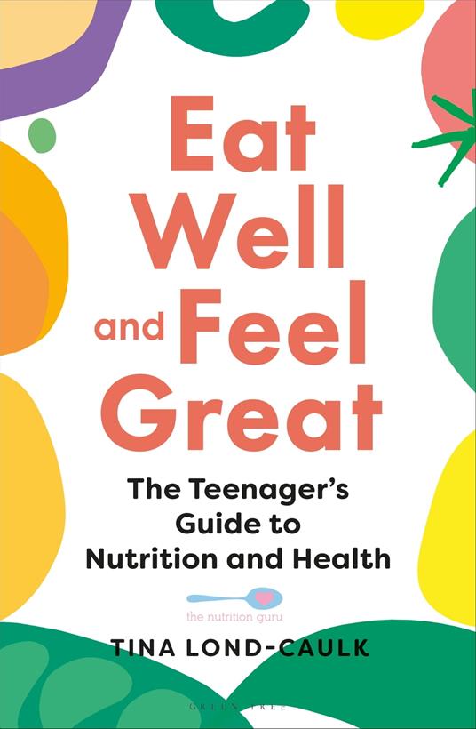 Eat Well and Feel Great - Tina Lond-Caulk - ebook