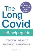 The Long Covid Self-Help Guide: Practical Ways to Manage Symptoms - The Specialists from the Post-Covid Clinic, Oxford - cover