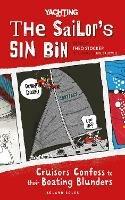 The Sailor's Sin Bin: Cruisers Confess to their Boating Blunders - Theo Stocker - cover