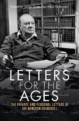 Letters for the Ages Winston Churchill: The Private and Personal Letters - Sir Winston S. Churchill - cover