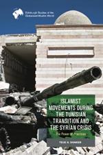 Islamist Movements During the Tunisian Transition and Syrian Crisis: The Power of Practices