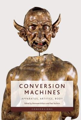 Conversion Machines: Apparatus, Artifice, Body - cover