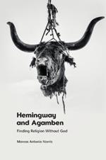 Hemingway and Agamben: Finding Religion without God