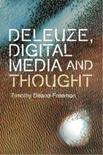 Deleuze, Digital Media and Thought