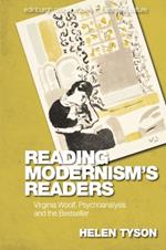 Reading Modernism's Readers: Virginia Woolf, Psychoanalysis and the Bestseller