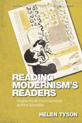 Reading Modernism's Readers: Virginia Woolf, Psychoanalysis and the Bestseller - Helen Tyson - cover