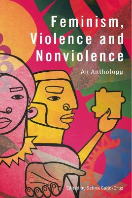 Feminism, Violence and Nonviolence: An Anthology - cover