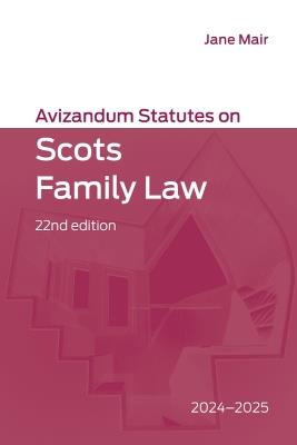 Avizandum Statutes on Scots Family Law: 2024-2025, 22nd edition - cover