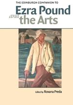 The Edinburgh Companion to Ezra Pound and the Arts