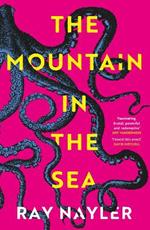 The Mountain in the Sea: Winner of the Locus Best First Novel Award