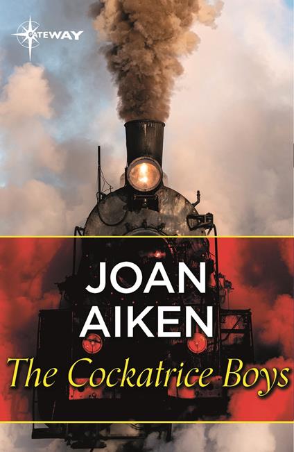 The Cockatrice Boys - Joan Aiken - ebook