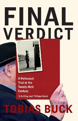 Final Verdict: A Holocaust Trial in the Twenty-first Century - Tobias Buck - cover