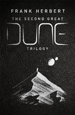 The Second Great Dune Trilogy: God Emperor of Dune, Heretics of Dune, Chapter House Dune