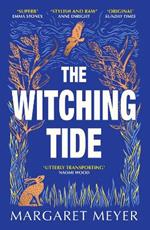 The Witching Tide: The powerful and gripping debut novel for readers of Margaret Atwood and Hilary Mantel