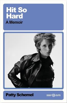 Hit So Hard: A Memoir - Patty Schemel - cover