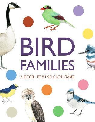 Bird Families: A High-flying Card Game - RSPB,Mike Unwin - cover