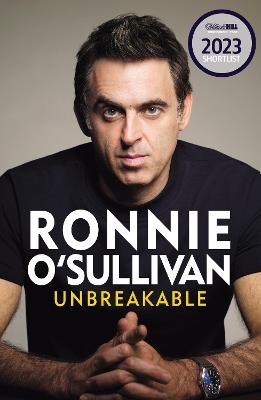 Unbreakable: The definitive and unflinching memoir of the world's greatest snooker player - Ronnie O'Sullivan - cover