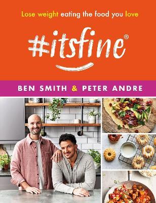 #ItsFine: Lose weight eating the food you love - Ben Smith,Peter Andre - cover