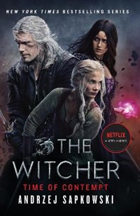 Time of Contempt: The bestselling novel which inspired season 3 of  Netflix's The Witcher - Andrzej Sapkowski - Libro in lingua inglese - Orion  Publishing Co - The Witcher