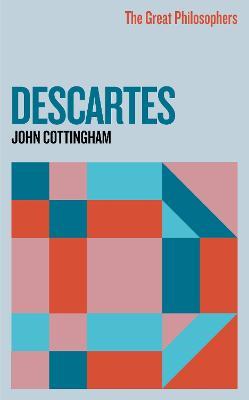 The Great Philosophers: Descartes - John Cottingham - cover