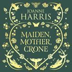 Maiden, Mother, Crone