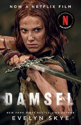 Damsel: The new classic fantasy adventure now a major Netflix film starring Millie Bobby Brown - Evelyn Skye - cover