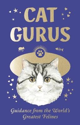 Cat Gurus: Mini: Guidance from the World's Greatest Felines - cover