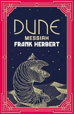 Dune Messiah: The inspiration for the blockbuster film