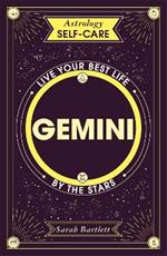 Astrology Self-Care: Gemini: Live your best life by the stars