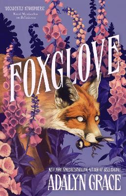 Foxglove: The thrilling gothic fantasy sequel to Belladonna - Adalyn Grace - cover