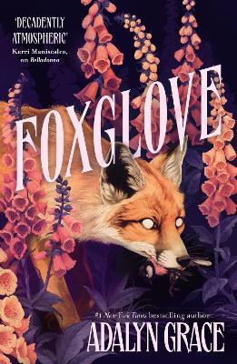 Foxglove: The thrilling and heart-pounding gothic fantasy romance sequel to Belladonna - Adalyn Grace - cover